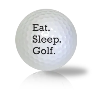 Eat Sleep Play Golf Golf Balls