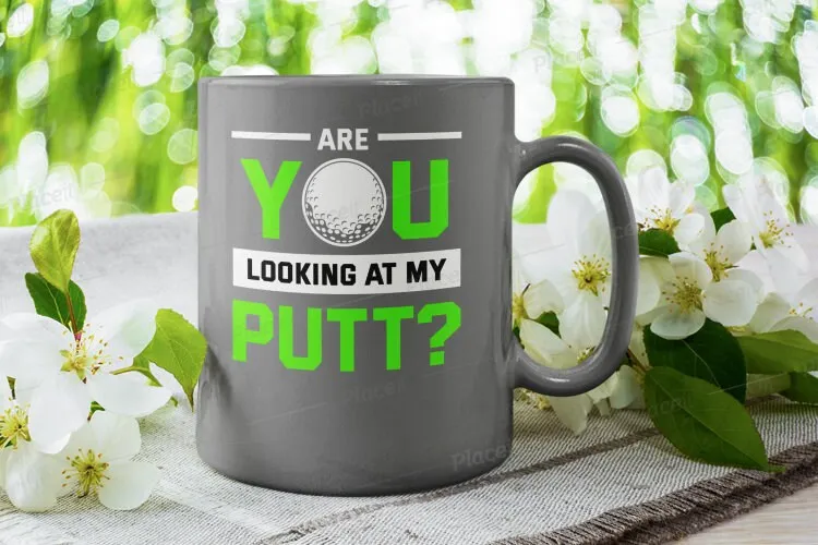 Funny Golf Mug, Novelty Golfer Mug-  you looking at my putt mug,Gifts for Golfers, Golf Gifts for Men