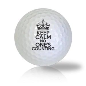 Keep Calm No One's Counting Golf Balls